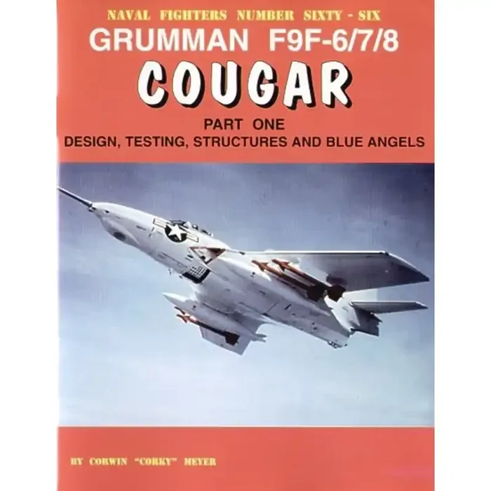 Libro Grumman F9F-6/7/8 Cougar part one design testing stuctures and Blue Angels. 88-pages